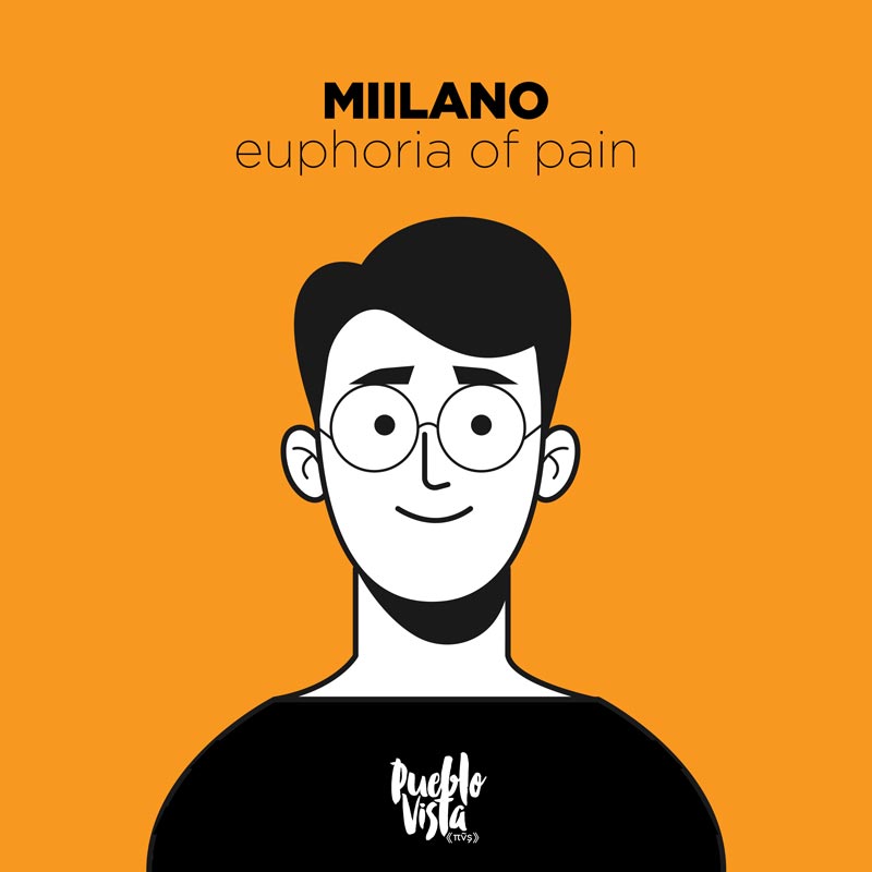 miilano - euphoria of pain